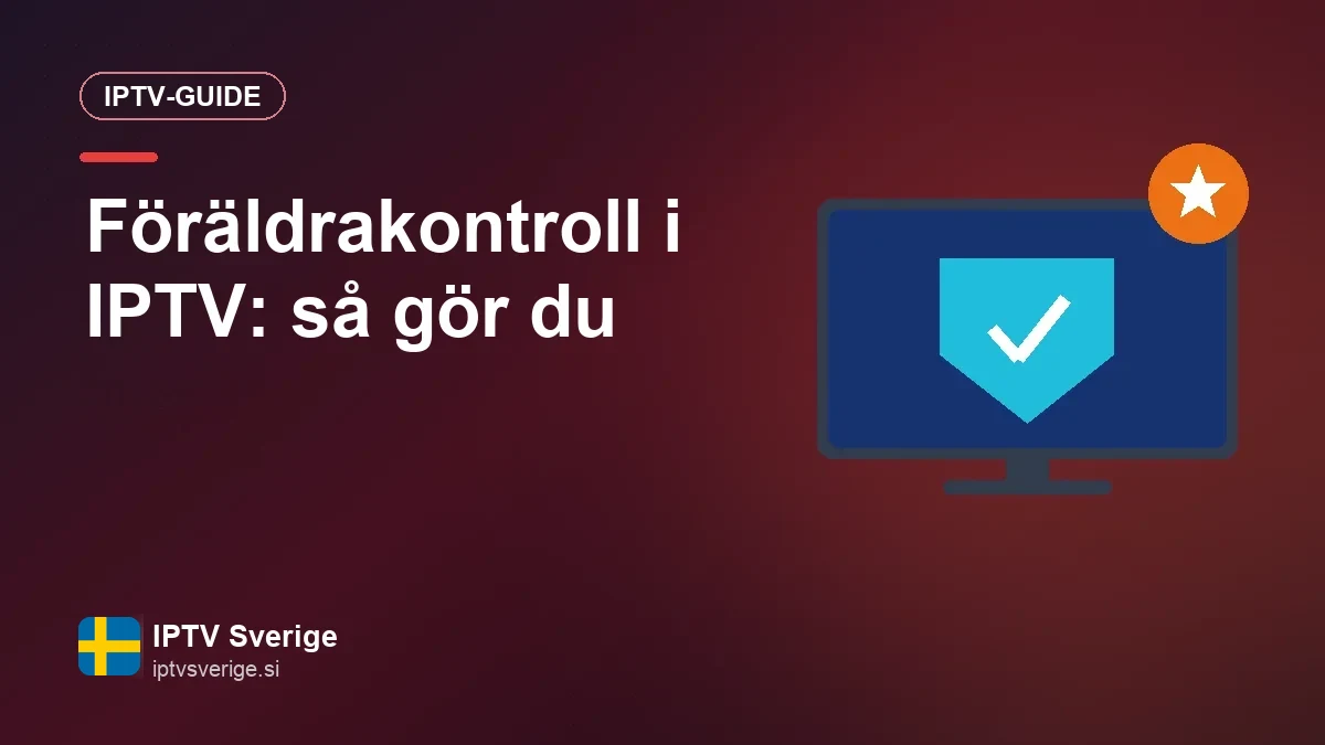 Föräldrakontroll i IPTV: massor av tv, tryggt för barnen Barnlås med pinkod i en IPTV-app