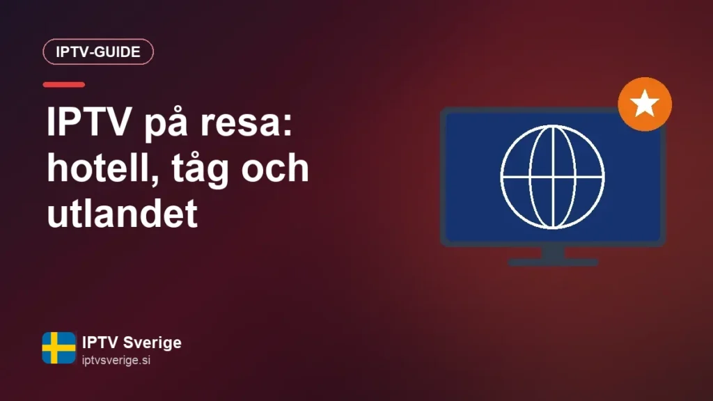 IPTV på resa: hotell, tåg och utlandet