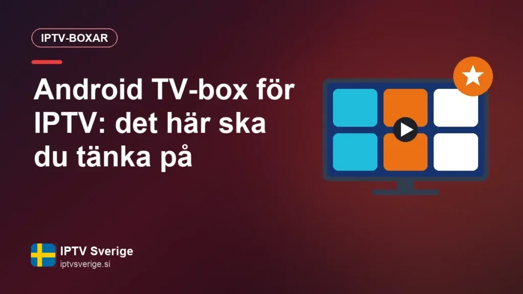 Android TV-box för IPTV: det här ska du tänka på